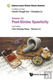 Evidence-Based Clinical Chinese Medicine - Volume 13: Post-Stroke Spasticity