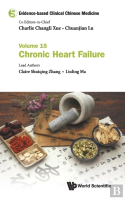 Bertrand.pt - Evidence-Based Clinical Chinese Medicine - Volume 15: Chronic Heart Failure