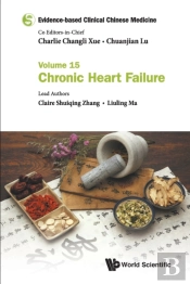 Evidence-Based Clinical Chinese Medicine - Volume 15: Chronic Heart Failure