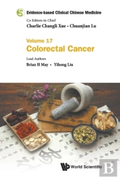 Evidence-Based Clinical Chinese Medicine - Volume 17: Colorectal Cancer
