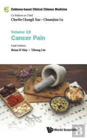 Evidence-Based Clinical Chinese Medicine - Volume 18: Cancer Pain
