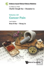 Evidence-Based Clinical Chinese Medicine - Volume 18: Cancer Pain