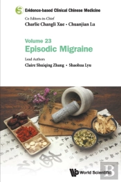 Evidence-Based Clinical Chinese Medicine - Volume 23: Episodic Migraine