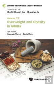 Evidence-Based Clinical Chinese Medicine - Volume 27: Overweight And Obesity In Adults