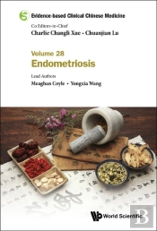 Evidence-Based Clinical Chinese Medicine - Volume 28: Endometriosis