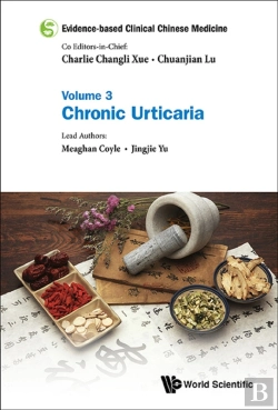 Bertrand.pt - Evidence-Based Clinical Chinese Medicine - Volume 3: Chronic Urticaria