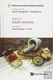 Evidence-Based Clinical Chinese Medicine - Volume 4: Adult Asthma