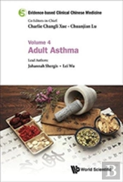 Evidence-Based Clinical Chinese Medicine - Volume 4: Adult Asthma