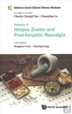 Bertrand.pt - Evidence-Based Clinical Chinese Medicine - Volume 6: Herpes Zoster And Post-Herpetic Neuralgia