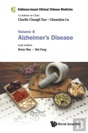 Evidence-Based Clinical Chinese Medicine - Volume 8: Alzheimer'S Disease
