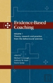 Evidence-Based Coaching Volume 1:  Theor