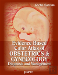 Evidence Based Color Atlas Of Obstetrics & Gynecology: Diagnosis And Management