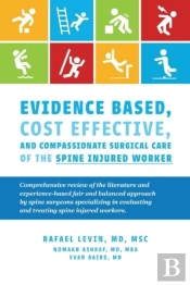 Evidence Based, Cost Effective, And Compassionate Surgical Care Of The Spi