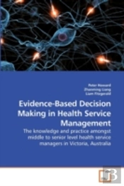 Evidence-Based Decision Making In Health