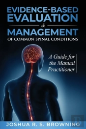 Evidence-Based Evaluation &Amp; Management Of Common Spinal Conditions