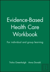 Evidence-Based Health Care Workbook