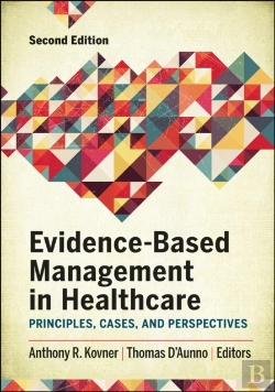 Bertrand.pt - Evidence-Based Management In Healthcare: Principles, Cases, And Perspectives, Second Edition