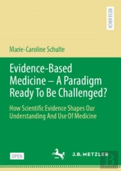 Evidence-Based Medicine - A Paradigm Ready To Be Challenged?