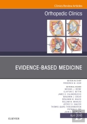 Evidence-Based Medicine, An Issue Of Orthopedic Clinics