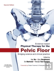 Evidence-Based Physical Therapy For The Pelvic Floor