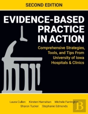 Evidence-Based Practice In Action, Second Edition