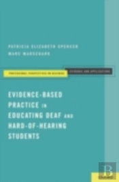Evidence-Based Practice In Educating Deaf And Hard-Of-Hearing Students