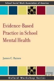 Evidence Based Practice In School Mental Health