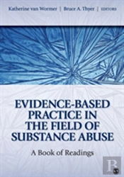 Evidence-Based Practice In The Field Of Substance Abuse