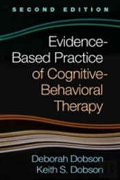 Evidence-Based Practice Of Cognitive-Behavioral Therapy, Second Edition