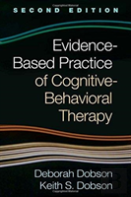 Evidence-Based Practice Of Cognitive-Behavioral Therapy, Second Edition
