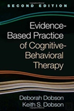 Bertrand.pt - Evidence-Based Practice Of Cognitive-Behavioral Therapy, Second Edition