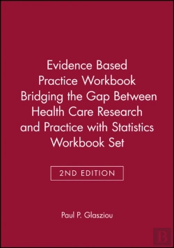 Bertrand.pt - Evidence Based Practice Workbook Bridging The Gap Between Health Care Research And Practice 2e With Statistics Workbook Set
