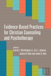 Evidence-Based Practices For Christian Counseling And Psychotherapy