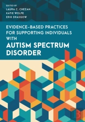 Evidence-Based Practices For Supporting Individuals With Autism Spectrum Disorder