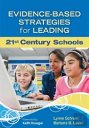 Evidence-Based Strategies For Leading 21st Century Schools