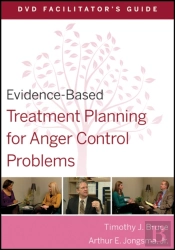 Evidence-Based Treatment Planning For Anger Control Problems Facilitator'S Guide