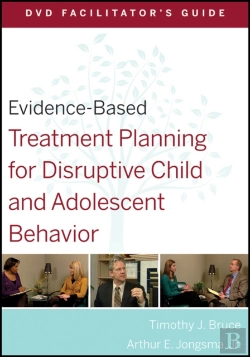 Bertrand.pt - Evidence-Based Treatment Planning For Disruptive Child And Adolescent Behavior Facilitator'S Guide