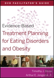 Evidence-Based Treatment Planning For Eating Disorders And Obesity Facilitator?S Guide