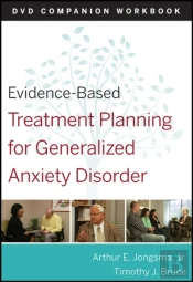 Evidence-Based Treatment Planning For General Anxiety Disorder Companion Workbook