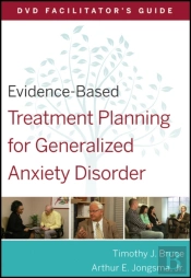 Evidence-Based Treatment Planning For Generalized Anxiety Disorder Facilitator'S Guide