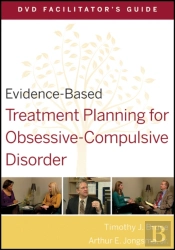 Evidence-Based Treatment Planning For Obsessive-Compulsive Disorder Facilitator'S Guide