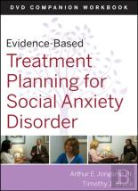 Evidence-Based Treatment Planning For Social Anxiety Disorder Workbook
