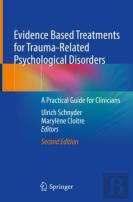 Evidence Based Treatments For Trauma-Related Psychological Disorders