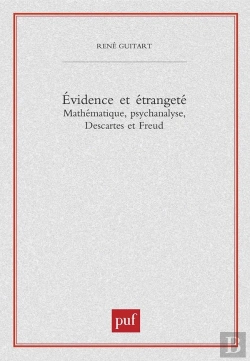 Bertrand.pt - Évidence Et Étrangeté ; Mathématique, Psychanamyse, Descartes Et Freud
