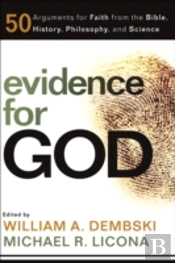 Evidence For God Â€“ 50 Arguments For Faith From The Bible, History, Philosophy, And Science