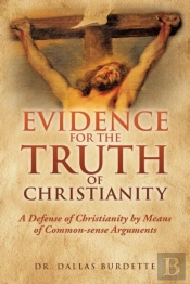 Evidence For The Truth Of Christianity