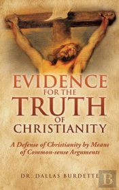 Evidence For The Truth Of Christianity