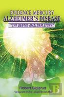 Evidence Mercury Causes Alzheimer'S Disease