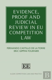 Evidence, Proof And Judicial Review In Eu Competition Law