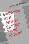 Evidence That Jeffrey Epstein Killed Himself